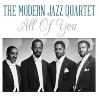 The Modern Jazz Quartet - All Of You