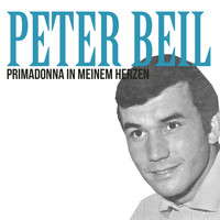 Peter Beil - Primadonna In Meinem Herzen