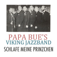 Papa Bue's Viking Jazzband - Schlafe Meine Prinzchen
