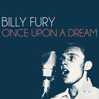 Billy Fury - Once Upon a Dream