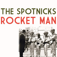 The Spotnicks - Rocket Man