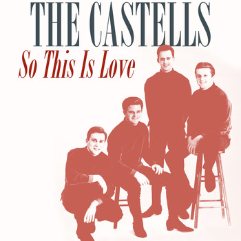 The Castells - So This Is Love