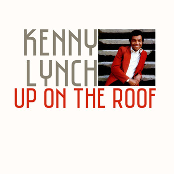 Kenny Lynch - Up on the Roof