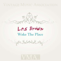 Les Brown - Wake the Place