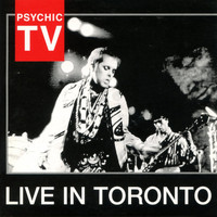 Psychic TV - Live in Toronto