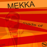 Mekka - Made Of