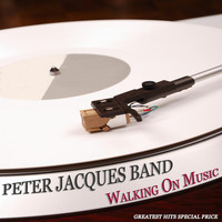Peter Jacques Band - Walking On Music (Greatest Hits Special Price)