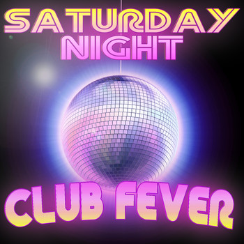 Various Artists - Saturday Night Club Fever