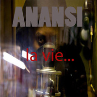Anansi - La vie