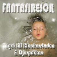 Fantasiresor - Tåget till Klockarstaden & Djurparken