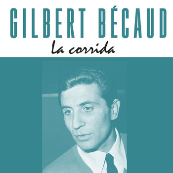 Gilbert Bécaud - La corrida