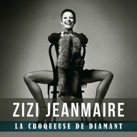 Zizi Jeanmaire - La croqueuse de diamant