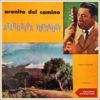 Atahualpa Yupanqui - Arenita del Camino, Vol. 9 (Original Album Plus Bonus Tracks)