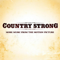 Garrett Hedlund - Country Strong (More Music from the Motion Picture)