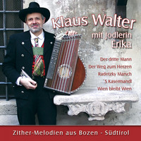 Klaus Walter with Jodlerin Erika - Zither Melodien aus Bozen - Südtirol