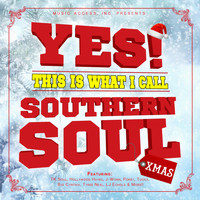 TK Soul - Yes! This Is What I Call Southern Soul Xmas