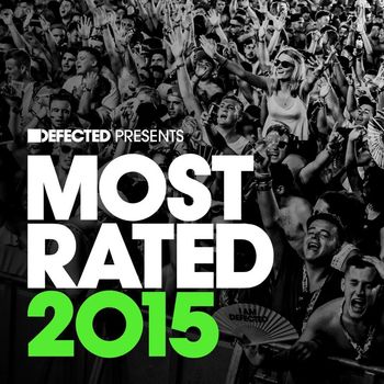 Various Artists - Defected Presents Most Rated 2015