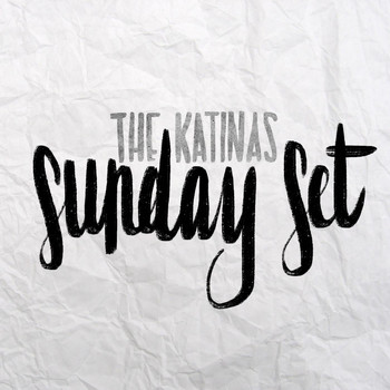 The Katinas - Sunday Set