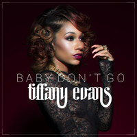 Tiffany Evans - Baby Don't Go