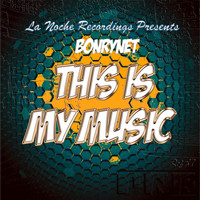 Bonrynet - This Is My Music
