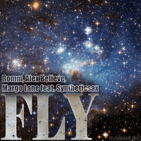 Romm, Alex Believe & Margo Lane feat. Syntheticsax - Fly