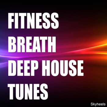 Various Artists - Fitness Breath Deep House Tunes