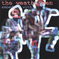 The Weathermen - Embedded With The Weathermen