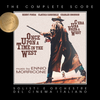 Ennio Morricone - Ennio Morricone's Once Upon a Time in the West (Complete Score)
