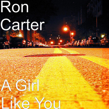 Ron Carter - A Girl Like You