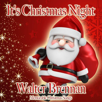 Walter Brennan - It's Christmas Night
