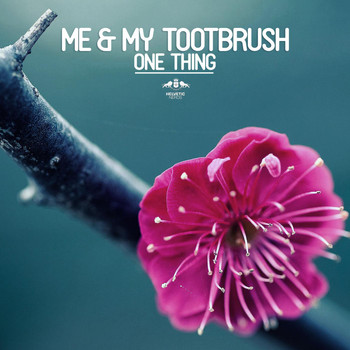 Me & My Toothbrush - One Thing