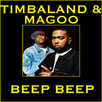 Timbaland & Magoo - Beep Beep (Explicit)