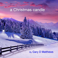 Gary D Matthews - A Christmas Candle