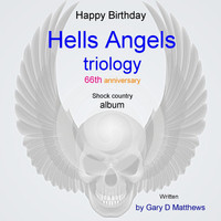 Gary D Matthews - Hells Angels Triology