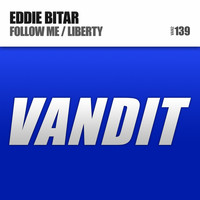 Eddie Bitar - Follow Me / Liberty