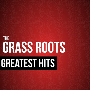 The Grass Roots - The Grass Roots Greatest Hits