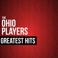 The Ohio Players - The Ohio Players Greatest Hits
