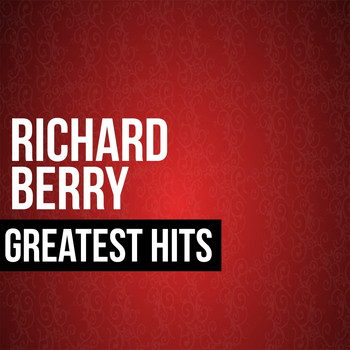 Richard Berry - Richard Berry Greatest Hits