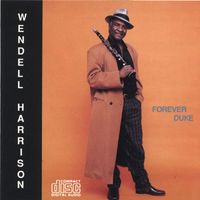 Wendell Harrison - Forever Duke