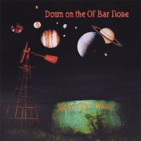Way Out West - Down on the Ol' Bar None