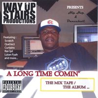 Way Upstairs - A Long Time Comin