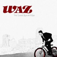 WAZ - The Sweet Bye and Bye