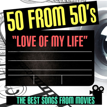 Various Artists - 50 from 50's: Love of My Life - The Best Songs from Movies