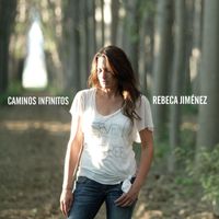 Rebeca Jimenez - Caminos infinitos