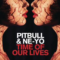Pitbull & Ne-Yo - Time of Our Lives