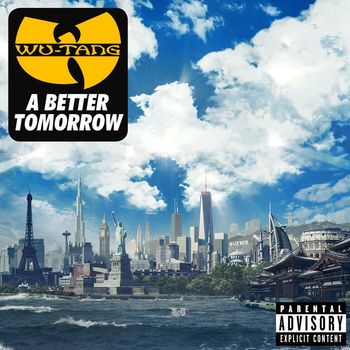 Wu-Tang Clan - A Better Tomorrow (Explicit)