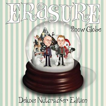 Erasure - Snow Globe ((Deluxe Nutcracker Edition))