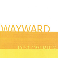 Wayward - Discoveries
