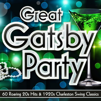 Various Artists - Great Gatsby Party – 60 Roaring 20s Hits & 1920s Charleston Swing Classics