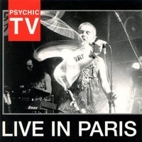 Psychic TV - Live in Paris
